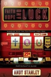  Faith, Hope, and Luck Bible Study Participant\'s Guide: Discover What You Can Expect from God 