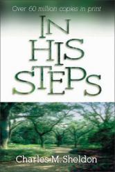  In His Steps: Discovering What Jesus Would Do 