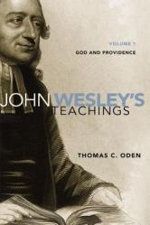  John Wesley\'s Teachings, Volume 1: God and Providence 1 