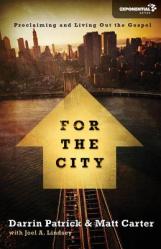  For the City: Proclaiming and Living Out the Gospel 