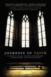  Journeys of Faith: Evangelicalism, Eastern Orthodoxy, Catholicism, and Anglicanism 