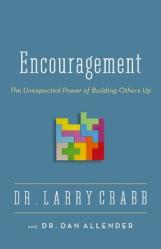  Encouragement: The Unexpected Power of Building Others Up 