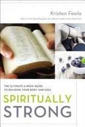  Spiritually Strong: The Ultimate 6-Week Guide to Building Your Body and Soul 