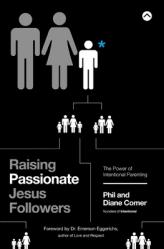  Raising Passionate Jesus Followers: The Power of Intentional Parenting 