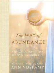  The Way of Abundance: A 60-Day Journey Into a Deeply Meaningful Life 