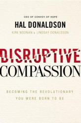  Disruptive Compassion: Becoming the Revolutionary You Were Born to Be 