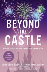  Beyond the Castle: A Guide to Discovering Your Happily Ever After 