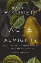  Acts of the Almighty: Meditations on the Story of God for Every Day of the Year 