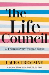  The Life Council: 10 Friends Every Woman Needs 