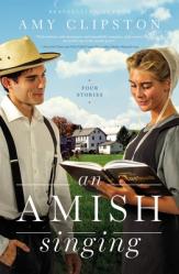  An Amish Singing: Four Stories 