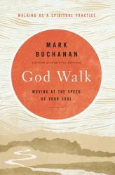  God Walk: Moving at the Speed of Your Soul 