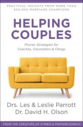 Helping Couples: Proven Strategies for Coaches, Counselors, and Clergy 