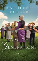  Amish Generations: Three Stories 