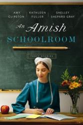  An Amish Schoolroom: Three Stories 