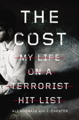  The Cost: My Life on a Terrorist Hit List 