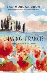  Chasing Francis: A Pilgrim\'s Tale 