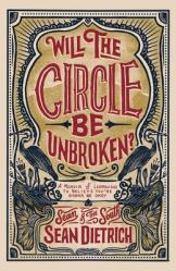  Will the Circle Be Unbroken: A Memoir of Learning to Believe You\'re Gonna Be Okay 