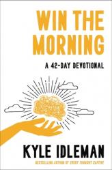  Win the Morning: A 42-Day Devotional 