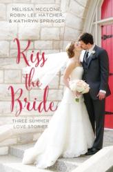  Kiss the Bride: Three Summer Love Stories 