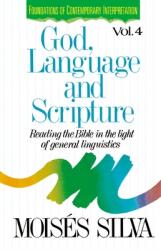  God, Language and Scripture: Reading the Bible in the Light of General Linguistics 