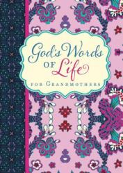  God\'s Words of Life for Grandmothers: Encouraging Devotions and Bible Verses for Every Grandma (a 42-Day Devotional) 