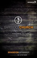  Barefoot Church: Serving the Least in a Consumer Culture 