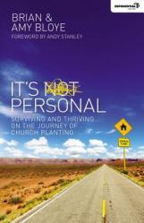  It\'s Personal: Surviving and Thriving on the Journey of Church Planting 