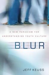  Blur: A New Paradigm for Understanding Youth Culture 