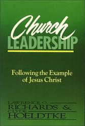  Church Leadership: Following the Example of Jesus Christ 