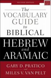  The Vocabulary Guide to Biblical Hebrew and Aramaic: Second Edition 