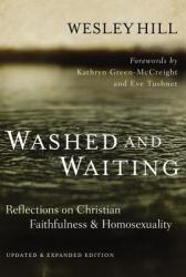  Washed and Waiting: Reflections on Christian Faithfulness and Homosexuality 