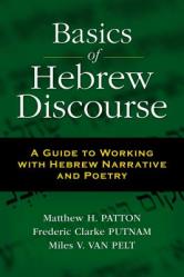  Basics of Hebrew Discourse: A Guide to Working with Hebrew Prose and Poetry 