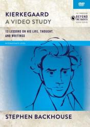  Kierkegaard, a Video Study: 13 Lessons on His Life, Thought, and Writings 