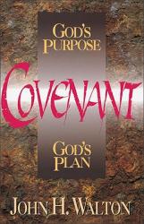  Covenant: God\'s Purpose, God\'s Plan 