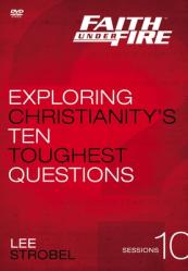  Faith Under Fire Video Study: Exploring Christianity\'s Ten Toughest Questions 