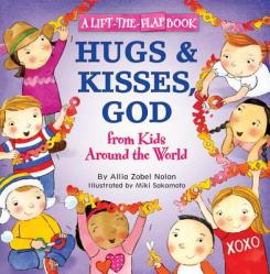  Hugs & Kisses, God: From Kids Around the World 