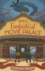  Aldo\'s Fantastical Movie Palace 