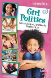  Girl Politics, Updated Edition: Friends, Cliques, and Really Mean Chicks 