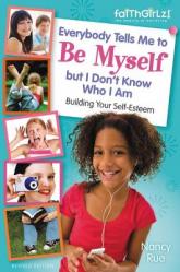  Everybody Tells Me to Be Myself But I Don\'t Know Who I Am, Revised Edition 
