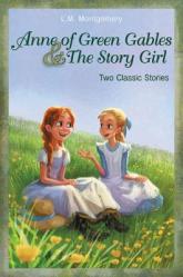  Anne of Green Gables and the Story Girl 