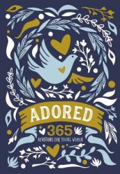  Adored: 365 Devotions for Young Women 