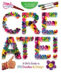  Create!: A Girl\'s Guide to Diy, Doodles, and Design 