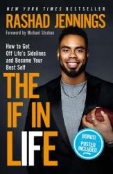  The If in Life: How to Get Off Life\'s Sidelines and Become Your Best Self 