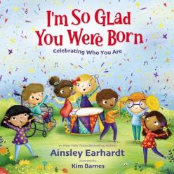  I\'m So Glad You Were Born: Celebrating Who You Are 