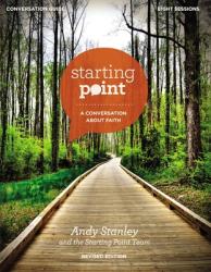  Starting Point Conversation Guide Revised Edition: A Conversation about Faith 