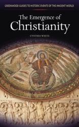  The Emergence of Christianity 