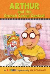  Arthur and the Crunch Cereal Contest: An Arthur Chapter Book 