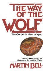  The Way of the Wolf: The Gospel in New Images: Stories, Poems, Songs, and Thoughts on the Parables Ofjesus 
