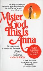  Mister God, This Is Anna: Mister God, This Is Anna: The True Story of a Very Special Friendship 