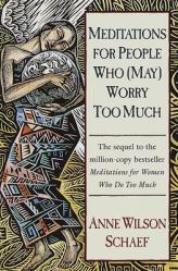  Meditations for People Who (May) Worry Too Much 